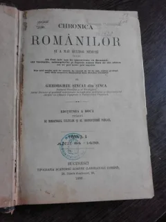 CHRONICA ROMANILOR SIA MAI MULTOR NEMURI - GHEORGHE SINCAI DIN SINCA  VOL.I