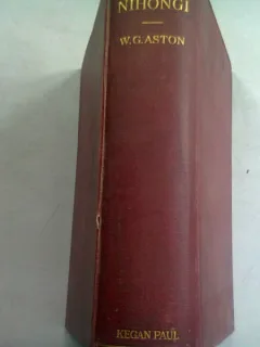 CHRONICLES OF JAPAN FROM THE EARLIEST TIMES TO A.D. 697 - NIHONGI  VOLI+II, COLIGATE (Cronicile din Japonia din cele mai VECHI timpuri până în anul 697)