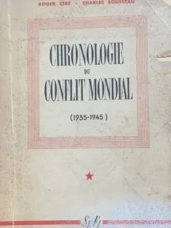 Chronologie du conflit mondial (Cronologia conflictului mondial-carte in franceza) -Roger Cere/ Charles Bousseau