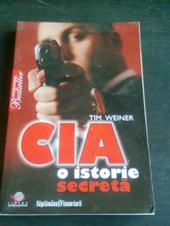 CIA. O ISTORIE SECRETA - TIM WEINER