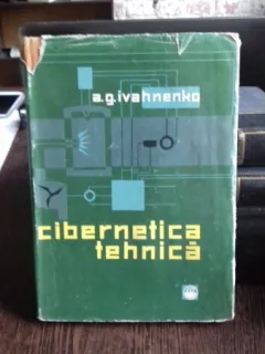 CIBERNETICA TEHNICA - A.G. IVAHNENKO