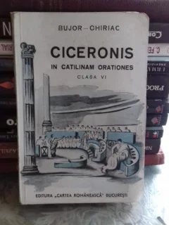 CICERONIS IN CATILINAM ORATIONES -  BUJOR-CHIRIAC