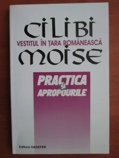 Cilibi Moise - Vestitul in Tara Romaneasca. Practica si apropourile
