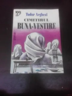 CIMITIRUL BUNA VESTIRE - TUDOR ARGHEZI