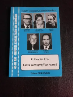 Cinci scenografi la rampa - Elena Saulea
