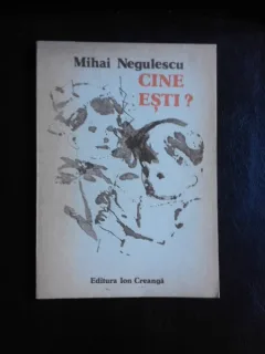 Cine esti? - Mihai Negulescu