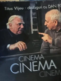 Cinema, cinema, cinema. Titus Vijeu, dialoguri cu Dan Pita