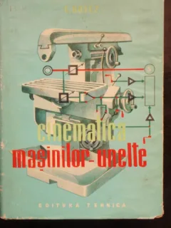 CINEMATICA MASINILOR UNELTE - E. BOTEZ