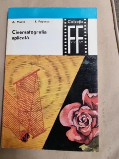CINEMATOGRAFIA APLICATA , A. MARIN , VOL 1 SI 2