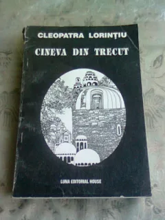 CINEVA DIN TRECUT - CLEOPATRA LORINTIU