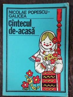 CINTECUL DE-ACASA - NICOLAE POPESCU-GALICEA