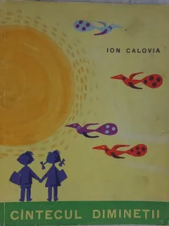 Cintecul diminetii - Ion Calovia