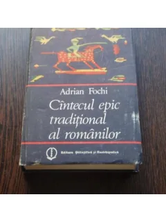 CINTECUL EPIC TRADITIONAL AL ROMANILOR - ADRIAN FOCHI