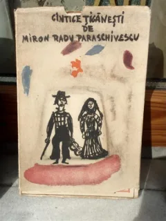 CINTICE TIGANESTI , MIRON RADU PARASCHIVESCU