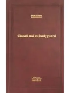 CIOCOII NOI CU BODYGUARD - DINU SARARU