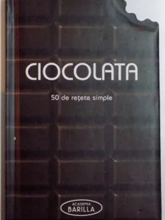 CIOCOLATA. 50 DE RETETE SIMPLE
