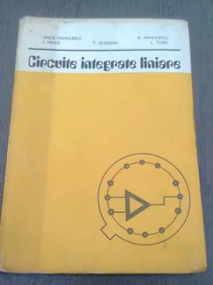 CIRCUITE INTEGRATE LINIARE - ANCA MANOLESCU