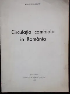 CIRCULATIA CAMBIALA IN ROMANIA - ROMAN MOLDOVAN