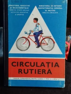 CIRCULATIA RUTIERA. MANUAL PENTRU CLASELE VII SI A VIII-A - H. VLASCEANU