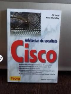 CISCO. ARHITECTURI DE SECURITATE - GIL HELD
