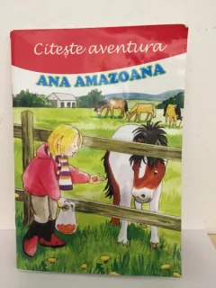 Citeste Aventura - Ana Amazoana
