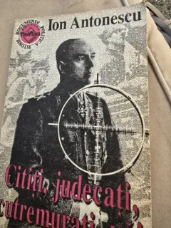 CITITI, JUDECATI, CUTREMURATI-VA! - ION ANTONESCU