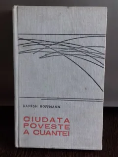 CIUDATA POVESTE A CUANTEI - BANESH HOFFMANN