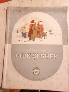CIUK SI GHEK - ARKADIE GAIDAR, TRADUCERE DE OTILIA CAZIMIR SI NICULAE GUMA