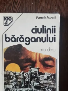 Ciulinii Baraganului - Panait Istrati
