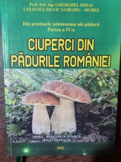 Ciuperci din padurile Romaniei - Gherghel Mihai Partea a IV-a