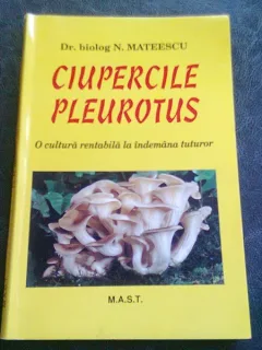 CIUPERCILE PLEUROTUS - M. MATEESCU