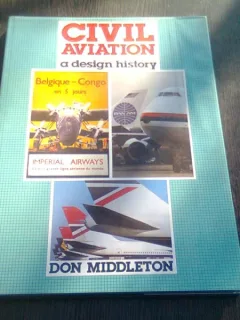 CIVIL AVIATION A DESIGN HISTORY - DON MIDDLETON (CARTE IN LIMBA ENGLEZA)