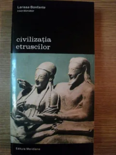 CIVILIZATIA ETRUSCILOR DE LARISSA BONFANTE , 1996