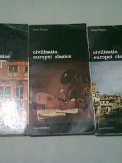 Civilizatia europei clasice , Pierre Chaunu , 1989 , trei volume