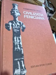 Civilizatia feniciana - Constantin Daniel