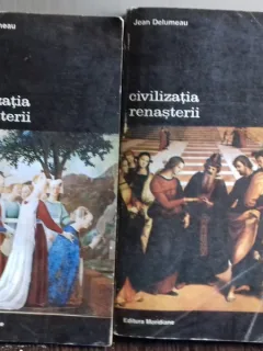 CIVILIZATIA RENASTERII - JEAN DELUMEAU   2 VOLUME