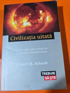 CIVILIZATIA UITATA - ROBERT M. SCHOCH