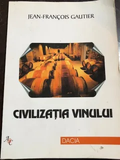 CIVILIZATIA VINULUI - JEAN-FRANCOIS GAUTIER
