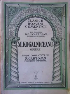 Clasicii romani comentati. M. Kogalniceanu - N. Cartojan
