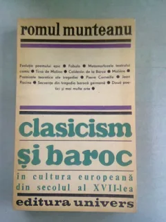 CLASICISM SI BAROC - ROMUL MUNTEANU