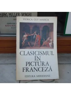 Clasicismul in pictura franceza , Viorica Guy Marica , 1971