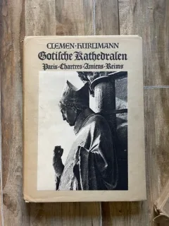 Clemen Kurlimann Gotliche Kathedralen Paris Chartres Amiens Reims