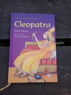CLEOPATRA, ISTORIA PE INTELESUL TUTUROR - KATIE DAYNES