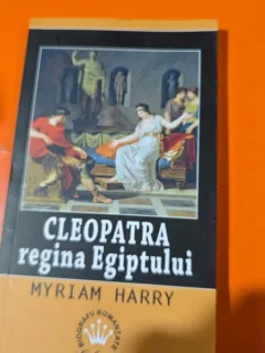 CLEOPATRA REGINA EGIPTULUI - MYRIAM HARRY