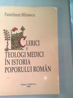 CLERICI SI TEOLOGI MEDICI IN ISTORIA POPORULUI ROMAN