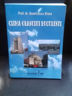 CLIMA ORASULUI BUCURESTI - DUMITRESCU ELENA
