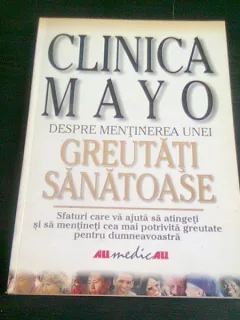 CLINICA MAYO DESPRE MENTINEREA UNEI GREUTATI SANATOASE
