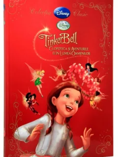 CLOPOTICA SI AVENTURILE EI IN LUMEA OAMENILOR - TINKER BELL