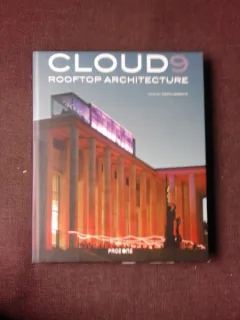 CLOUD9, ROOFTOP ARCHITECTURE - COLECTIV DE AUTORI  (TEXT IN LIMBA ENGLEZA)