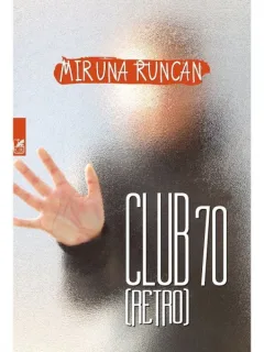 CLUB 70 (RETRO) - MIRUNA RUNCAN